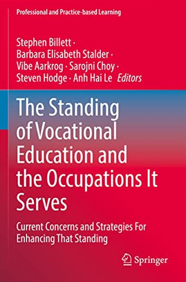 The Standing Of Vocational Education And The Occupations It Serves: Current Concerns And Strategies For Enhancing That Standing-..