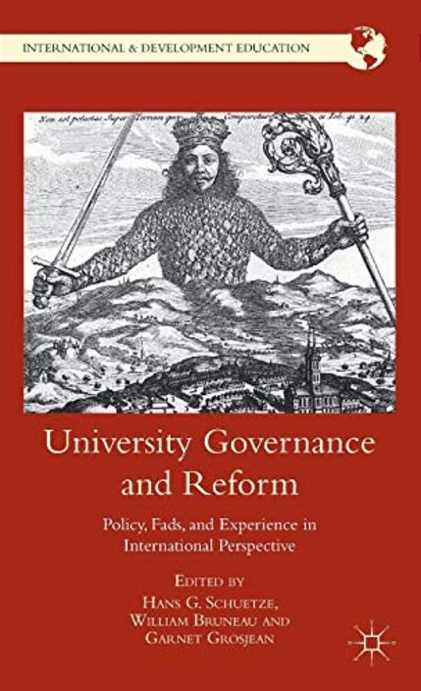 University Governance And Reform: Policy, Fads, And Experience In International Perspective-..