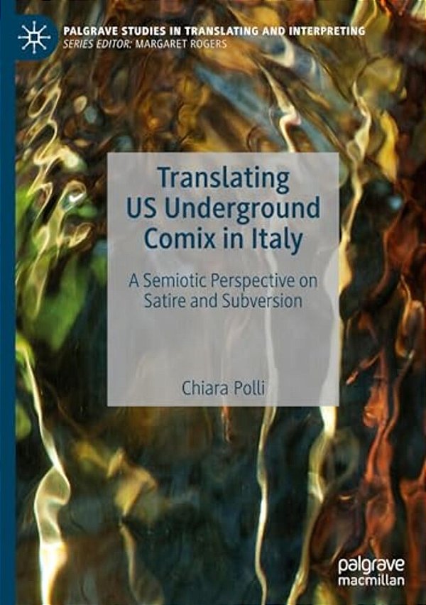 Translating US Underground Comix In Italy: A Semiotic Perspective On Satire And Subversion-..