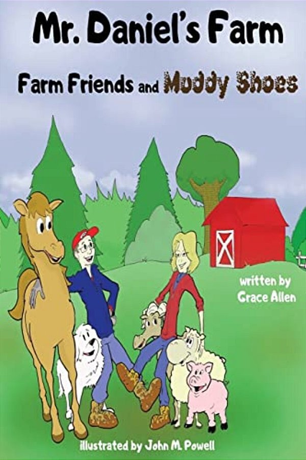 Mr. Daniel's Farm: Farm Friends And Muddy Shoes-..