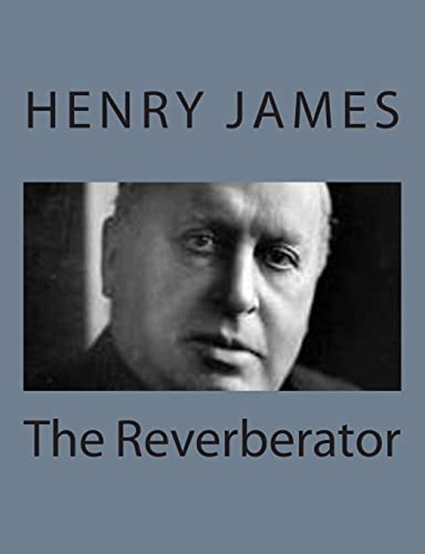 The Reverberator-..