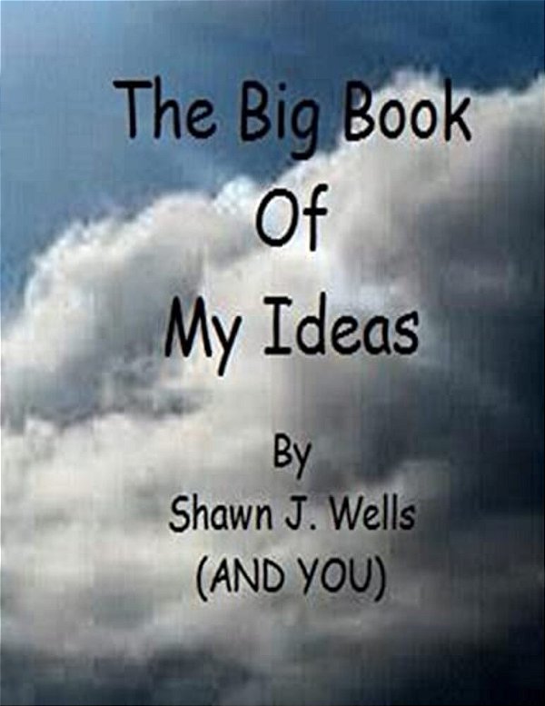 The Big Book Of My Ideas-..