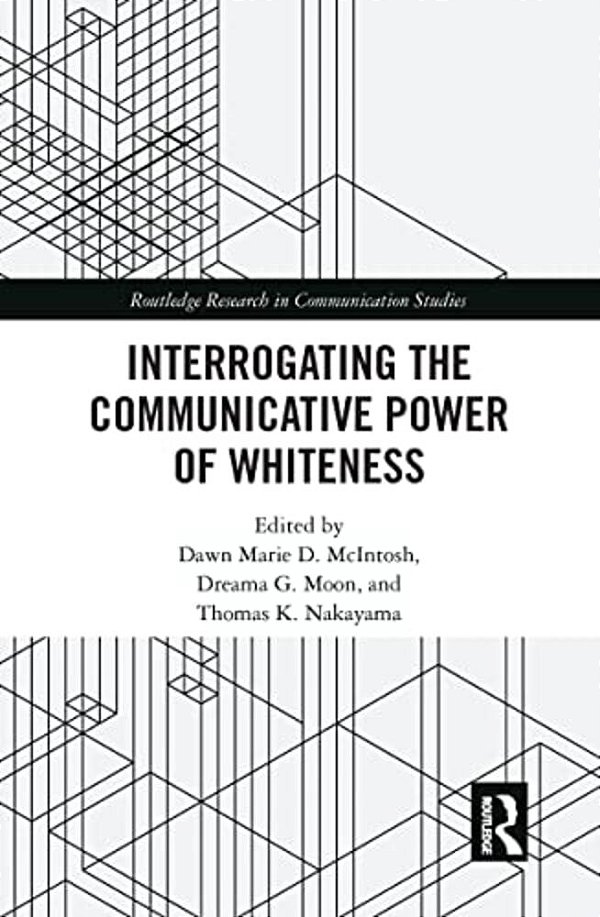 Interrogating The Communicative Power Of Whiteness-..