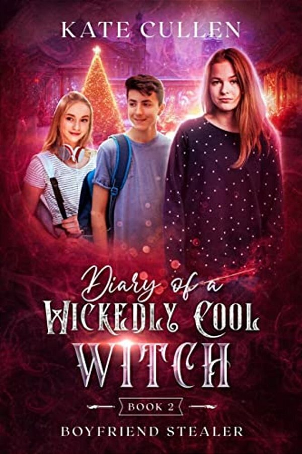Diary Of A Wickedly Cool Witch 2: Boyfriend Stealer-..