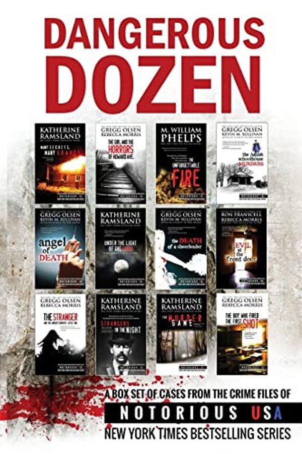 Dangerous Dozen (Notorious USA True Crime Box Set)-..