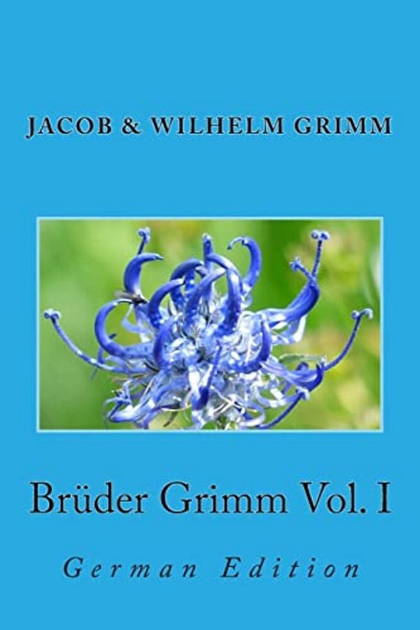Brüder Grimm Vol. I: German Edition-..
