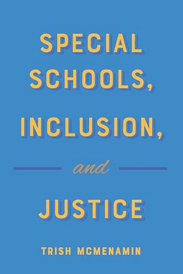 Special Schools, Inclusion, And Justice-..