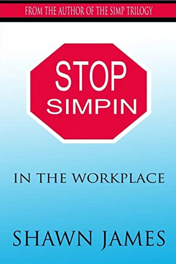 Stop Simpin In The Workplace-..
