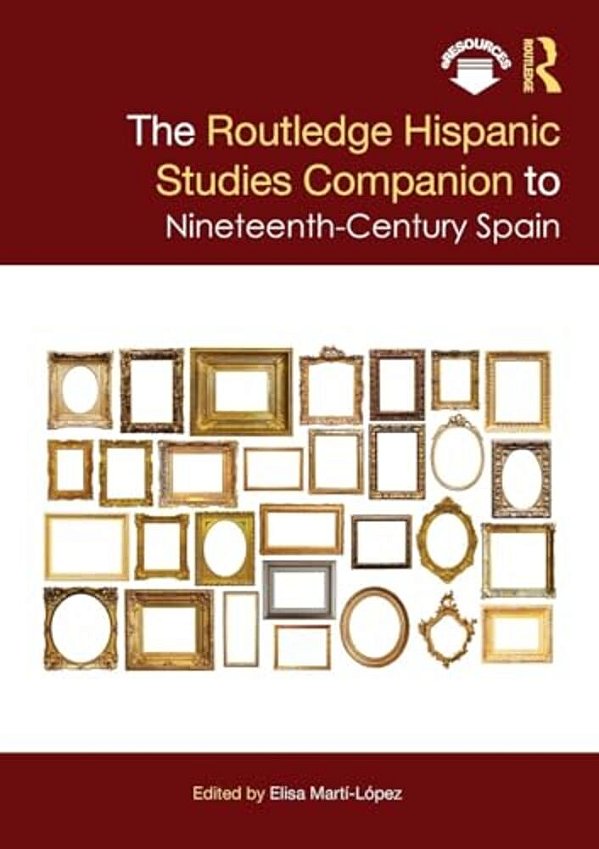The Routledge Hispanic Studies Companion To Nineteenth-Century Spain-..