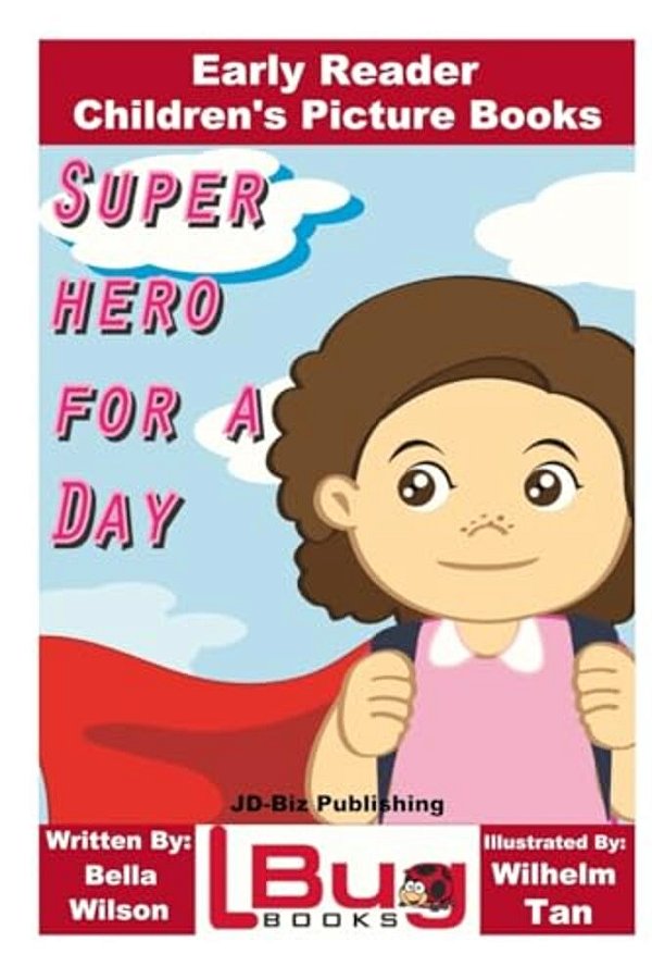 Superhero For A Day - Early Reader - Children's Picture Books-..