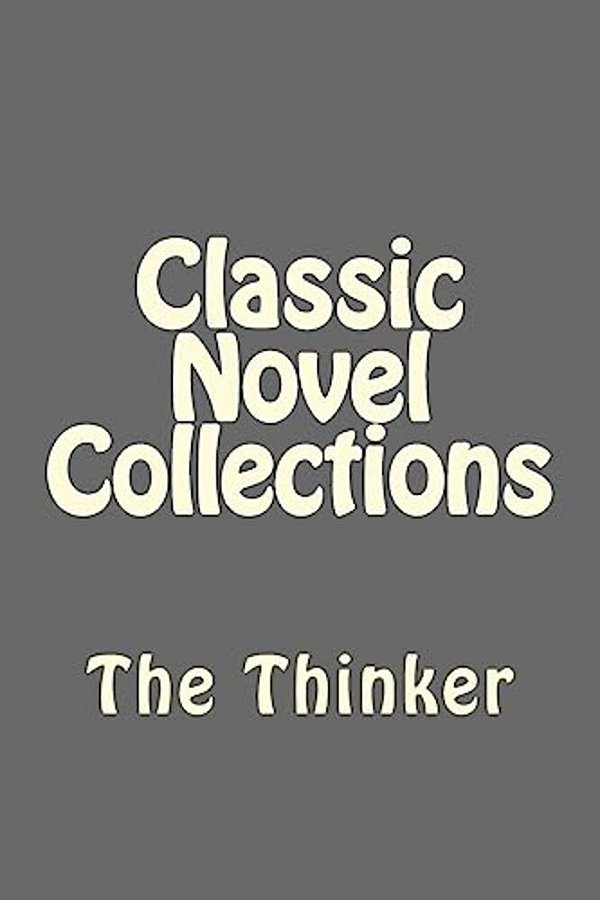 Classic Novel Collections: The Thinker-..