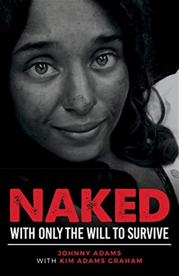 Naked With Only The Will To Survive-..