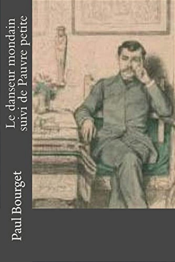 Le Danseur Mondain Suivi De Pauvre Petite-..