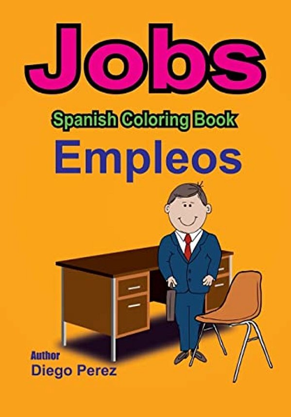 Spanish Coloring Book: Jobs-..