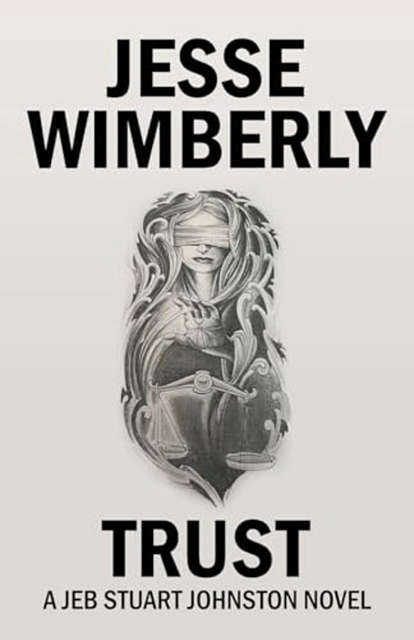 Trust: A Jeb Stuart Johnston Novel-..