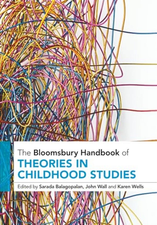 The Bloomsbury Handbook Of Theories In Childhood Studies-..