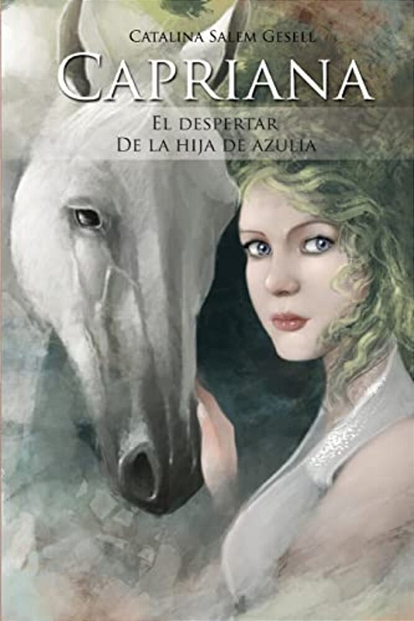 Capriana: El Despertar De La Hija De Azulia-..
