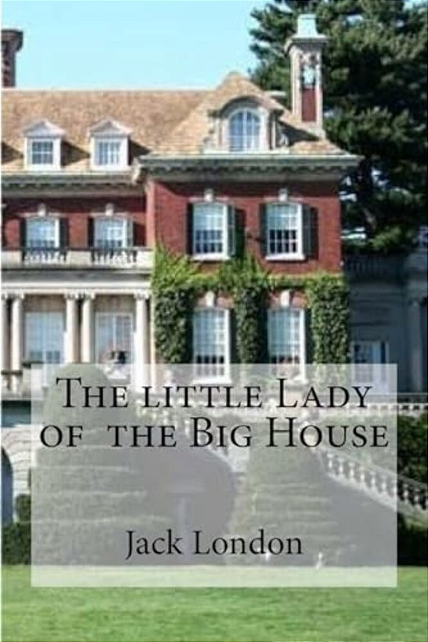 The Little Lady Of The Big House-..