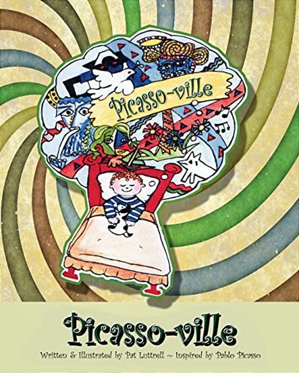 Picasso-Ville: An Imaginary Place Consisting Of The Visions Of Pablo Picasso-..