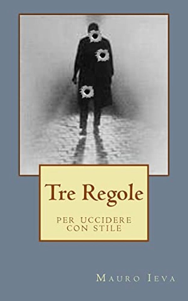 Tre Regole: Per Uccidere Con Stile-..