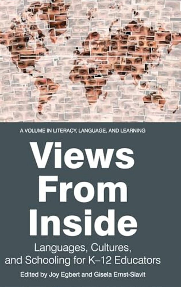 Views From Inside: Languages, Cultures, And Schooling For K-12 Educators (Hc)-..