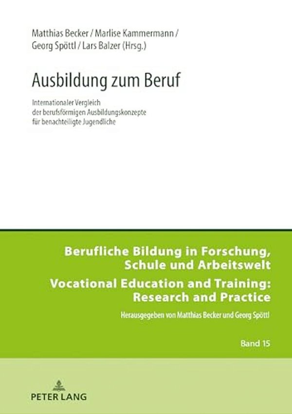 Ausbildung Zum Beruf: Internationaler Vergleich Der Berufsfoermigen Ausbildungskonzepte Fuer Benachteiligte Jugendliche-..