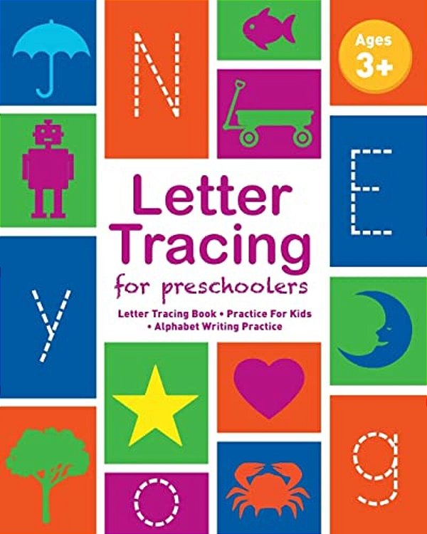 Letter Tracing Book For Preschoolers: Letter Tracing Book, Practice For Kids, Ages 3-5, Alphabet Writing Practice-..