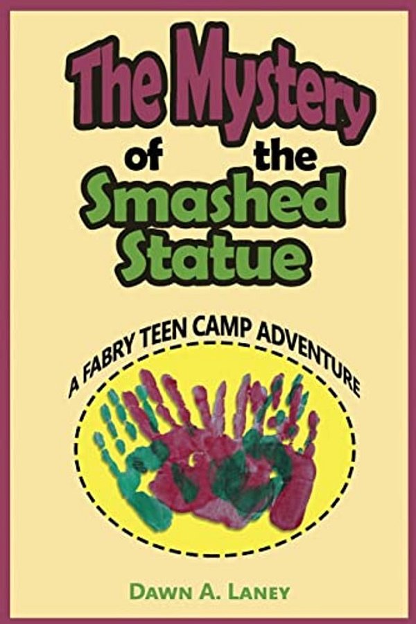 The Mystery Of The Smashed Statue: A Fabry Teen Camp Adventure-..