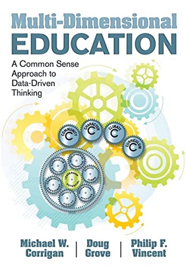 Multi-Dimensional Education: A Common Sense Approach To Data-Driven Thinking-..