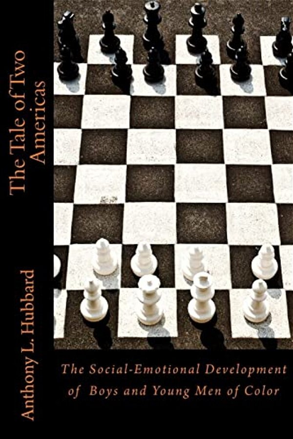 The Tale Of Two Americas: The Socio-Emotional Development Of Young Boys Of Color-..