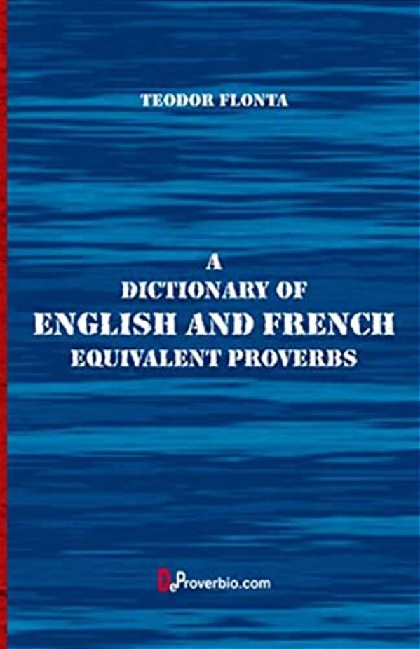 A Dictionary Of English And French Equivalent Proverbs-..