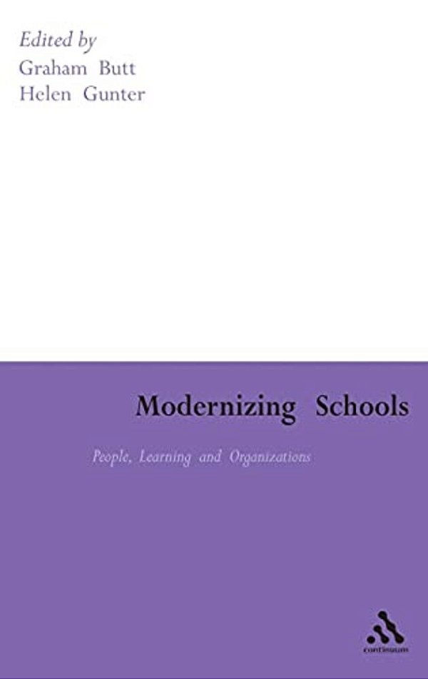 Modernizing Schools: People, Learning And Organizations-..