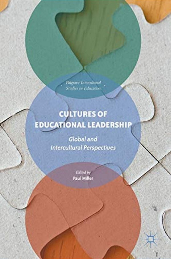 Cultures Of Educational Leadership: Global And Intercultural Perspectives-..