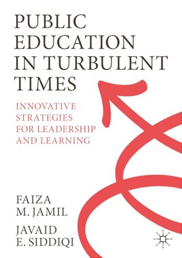Public Education In Turbulent Times: Innovative Strategies For Leadership And Learning-..