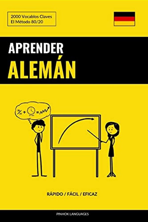 Aprender Alemán - Rápido/Fácil/eficaz: 2000 Vocablos Claves-..