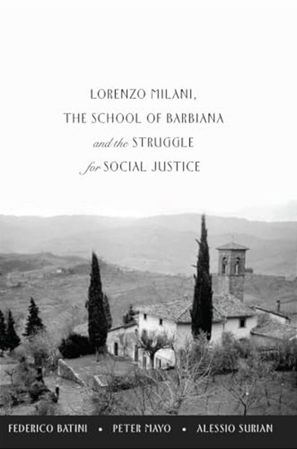 Lorenzo Milani, The School Of Barbiana And The Struggle For Social Justice-..