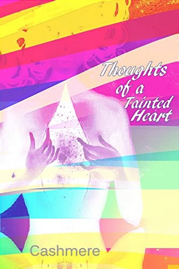Thoughts Of A Tainted Heart-..
