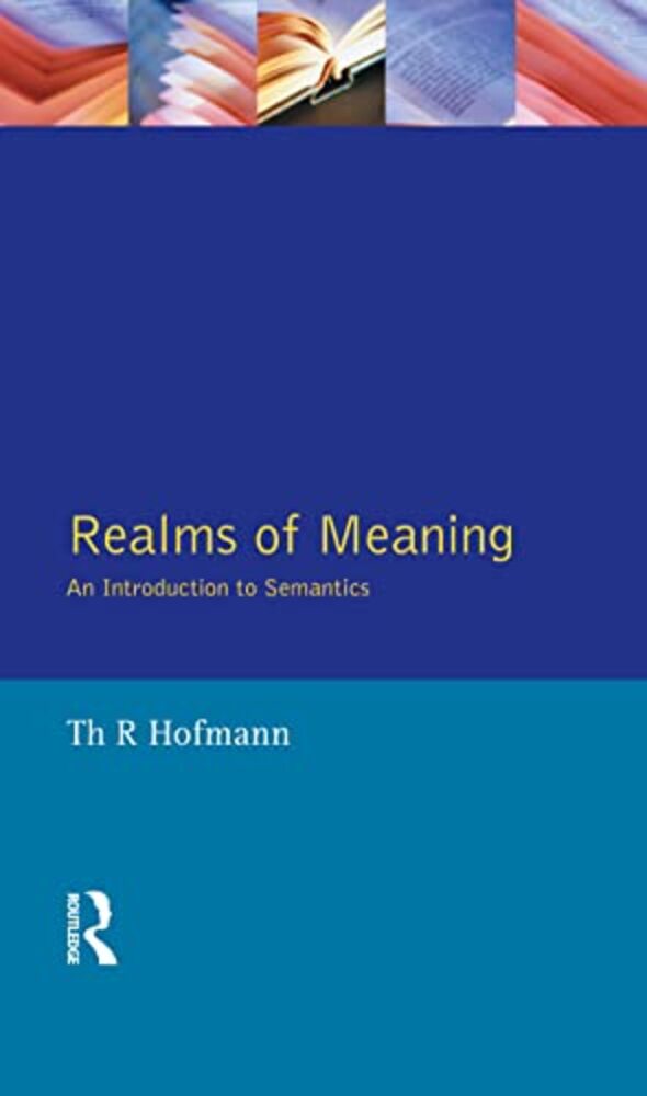 Realms Of Meaning: An Introduction To Semantics-..