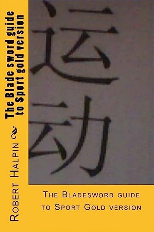 The Blade Sword Guide To Sport Gold Version-..