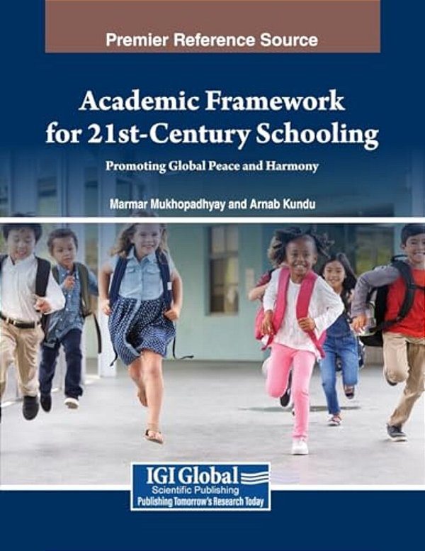 Academic Framework For 21St-Century Schooling: Promoting Global Peace And Harmony-..
