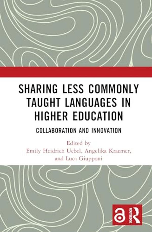 Sharing Less Commonly Taught Languages In Higher Education: Collaboration And Innovation-..