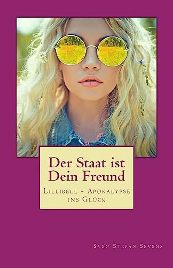 Der Staat Ist Dein Freund: Lillibell - Apokalypse Ins Glück-..