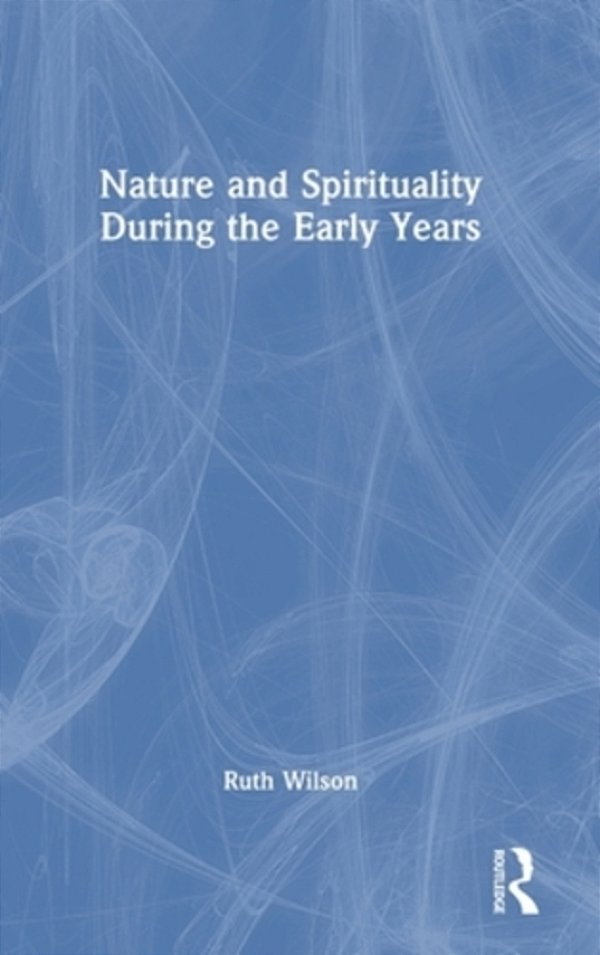 Nature And Spirituality During The Early Years-..