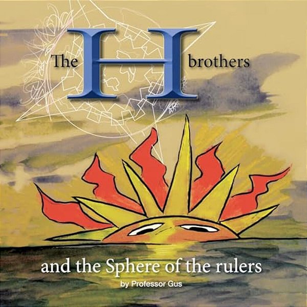 The H Brothers And The Sphere Of The Rulers-..