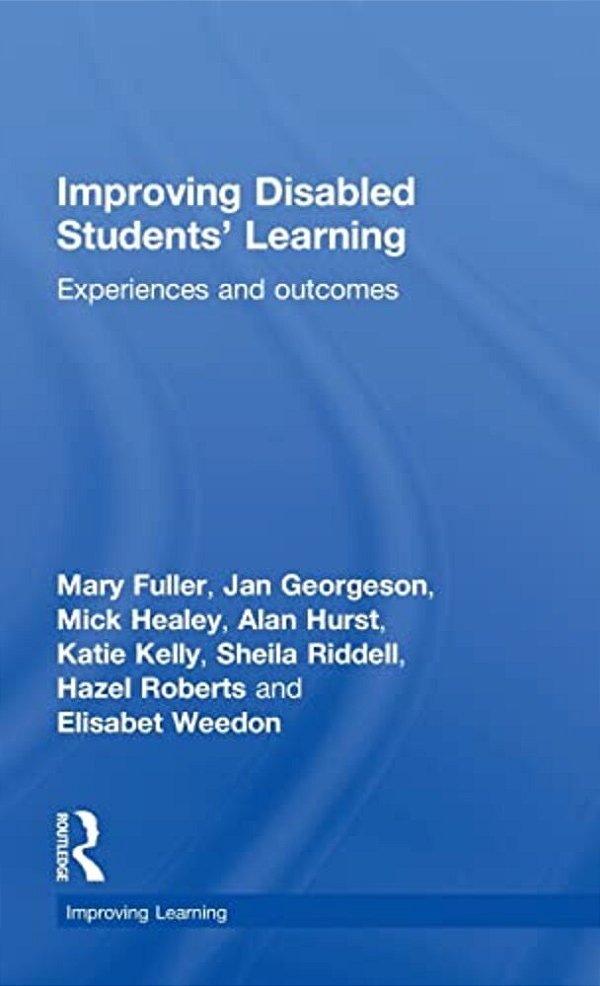 Improving Disabled Students' Learning: Experiences And Outcomes-..