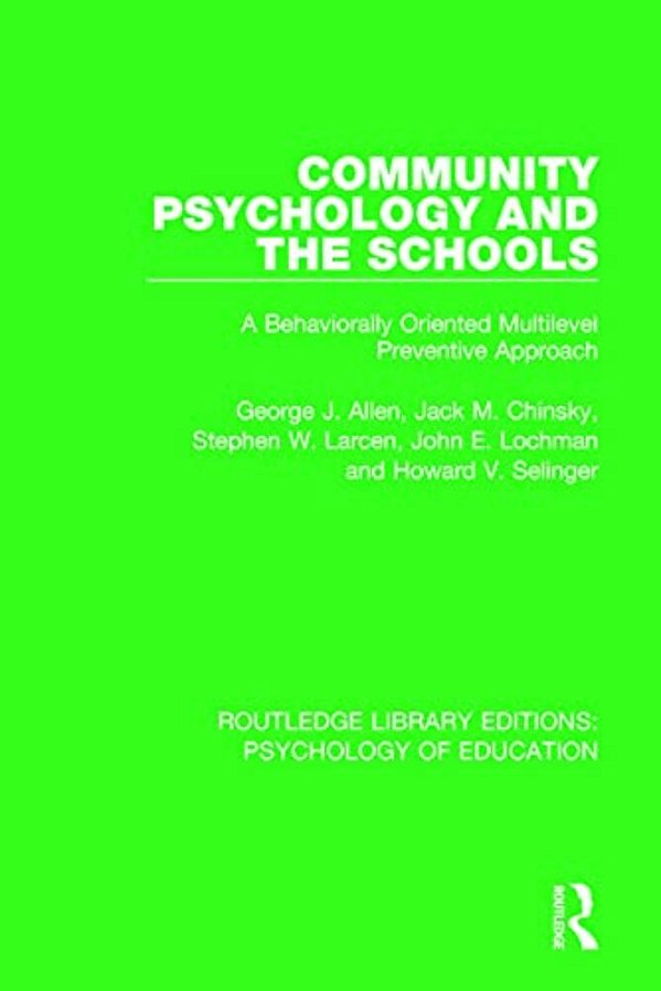 Community Psychology And The Schools: A Behaviorally Oriented Multilevel Approach-..