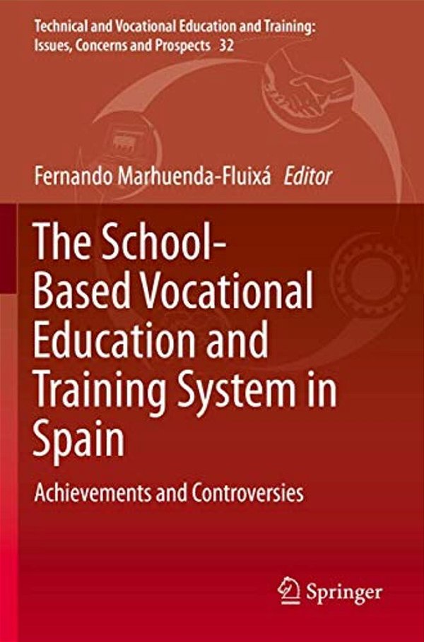 The School-Based Vocational Education And Training System In Spain: Achievements And Controversies-..
