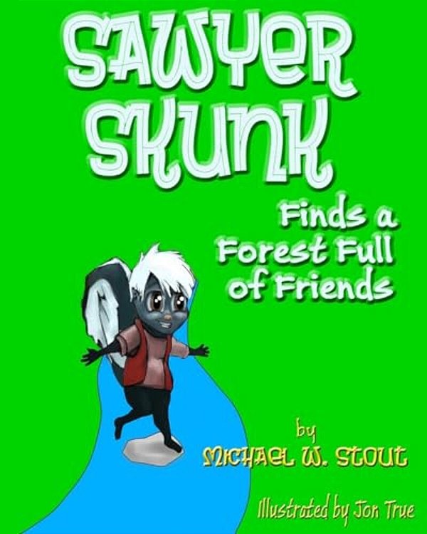 Sawyer Skunk Finds A Forest Full Of Friends-..