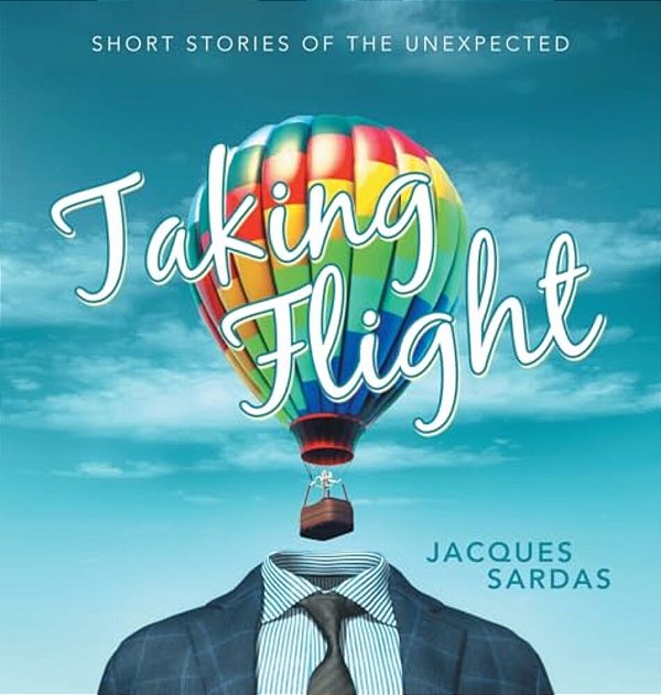 Taking Flight: Short Stories Of The Unexpected-..