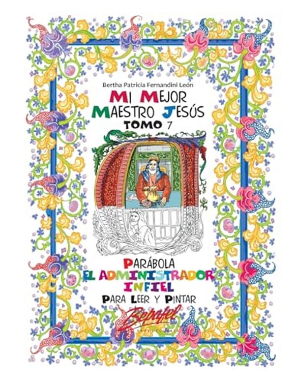 Mi Mejor Maestro Jesús-Parábola: El Administrador Infiel: Para Leer Y Pintar-..